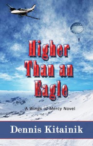 Higher than an eagle, A Wings of Mercy Novel